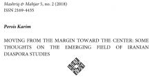 "Moving From the Margins Toward the Center: Some Thoughts on the Emerging Field of Iranian Diaspora Studies" by Dr. Persis Karim